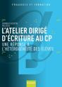 L'Atelier Dirigé D'Écriture Au Cp ; Une Réponse À L'Hétérogénéité Des Élèves - Preview