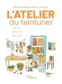 L'Atelier Du Teinturier : Guide Pratique & Graphique - Preview