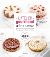 L'Atelier Gourmand D'Eric Kayser