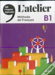 L'Atelier ; Méthode De Français ; B1 (Édition 2020)