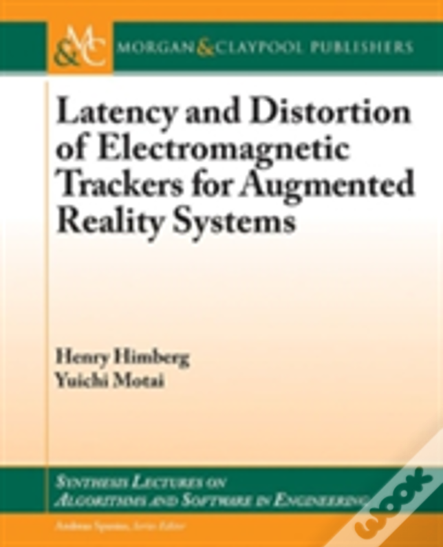 Latency And Distortion Of Electromagnetic Trackers For Augmented Reality Systems
