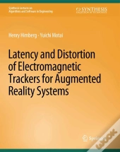 Latency And Distortion Of Electromagnetic Trackers For Augmented Reality Systems