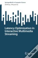 Latency Optimization In Interactive Multimedia Streaming