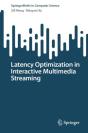 Latency Optimization In Interactive Multimedia Streaming - Preview