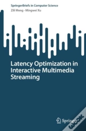 Latency Optimization In Interactive Multimedia Streaming