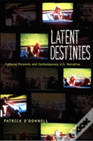 Latent Destinies