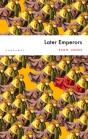 Later Emperors - Preview