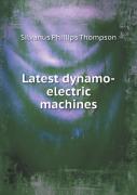 Latest Dynamo-Electric Machines