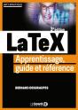 Latex ; Apprentissage, Guide Et Référence (2e Édition) - Preview
