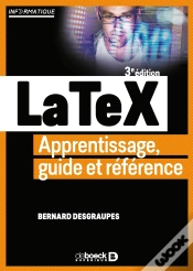 Capa do artigo Latex ; Apprentissage, Guide Et Référence (2e Édition)