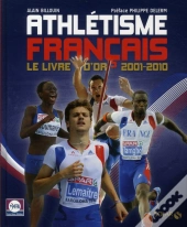 L'Athletisme Francais (2001-2010)