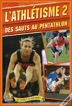 Capa do artigo L'Athlétisme Tome 2 ; Des Sauts Au Pentathlon