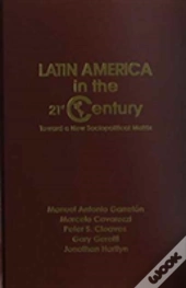 Latin America In The Twenty-First Century