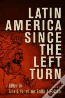 Latin America Since The Left Turn
