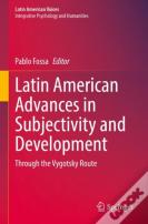 Latin American Advances In Subjectivity And Development