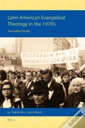 Latin American Evangelical Theology In The 1970'S
