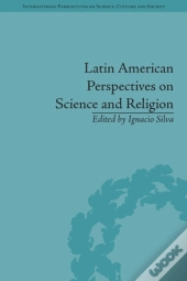 Latin American Perspectives On Science And Religion