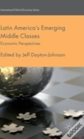 Latin America'S Emerging Middle Classes