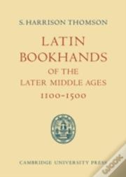 Latin Bookhands Of The Later Middle Ages 1100â€“1500