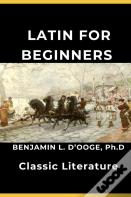 Latin For Beginners (Annotated)