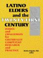 Latino Elders And The Twenty-First Century - Preview