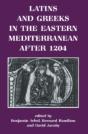 Latins And Greeks In The Eastern Mediterranean After 1204 - Preview