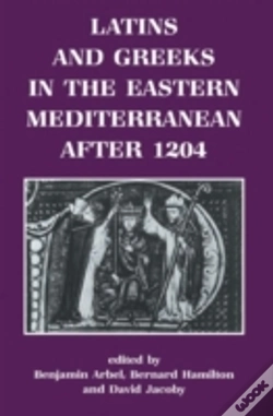 Capa do artigo Latins And Greeks In The Eastern Mediterranean After 1204
