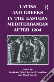 Capa do artigo Latins And Greeks In The Eastern Mediterranean After 1204