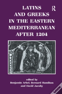 Capa do artigo Latins And Greeks In The Eastern Mediterranean After 1204