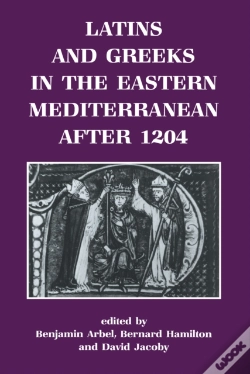 Capa do artigo Latins And Greeks In The Eastern Mediterranean After 1204