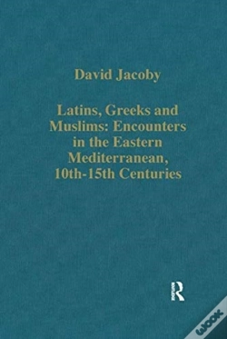 Capa do artigo Latins, Greeks And Muslims: Encounters In The Eastern Mediterranean, 10th-15th Centuries