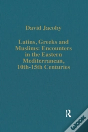 Capa do artigo Latins, Greeks And Muslims: Encounters In The Eastern Mediterranean, 10th-15th Centuries
