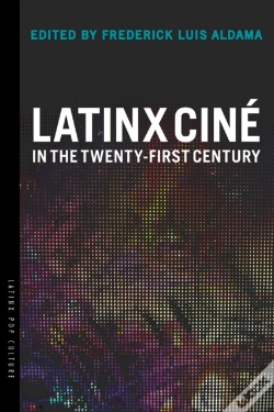 Capa do artigo Latinx Cine In The Twenty-First Century