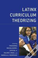 Latinx Curriculum Theorizing