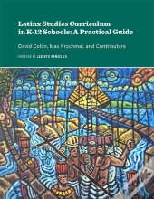 Latinx Studies Curriculum In K-12 Schools