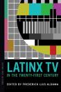 Latinx Tv In The Twenty-First Century - Preview