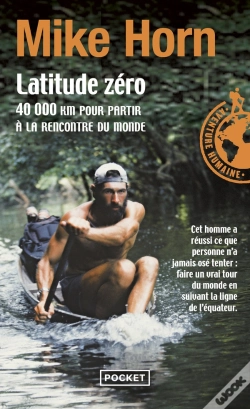 Capa do artigo Latitude Zéro ; 40 000 Km Pour Partir À La Rencontre Du Monde