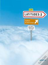 Latitudes ; Niveau 2 ; Cahier D'Exercices