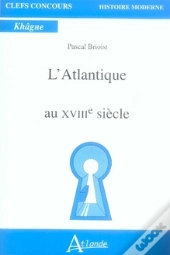 L'Atlantique Au Xviiie Siècle