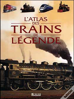 Capa do artigo L'Atlas Des Trains De Legende