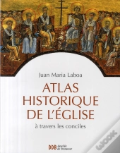 L'Atlas Historique De L'Église À Travers Les Conciles