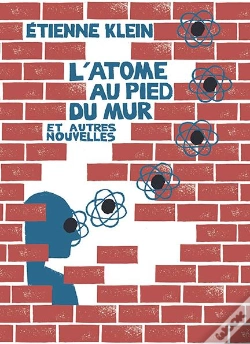 Capa do artigo L'Atome Au Pied Du Mur ; Et Autres Nouvelles (Édition 2010)