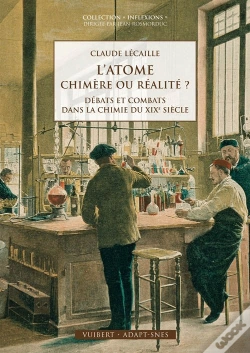 Capa do artigo L'Atome Chimère Ou Réalité ? ; Débats Et Combats Dans La Chimie Du Xixe Siècle