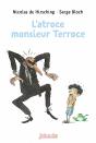 L'Atroce Monsieur Terroce - Preview