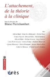 L'Attachement, De La Théorie À La Clinique