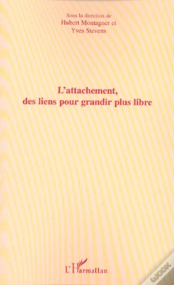 Capa do artigo L'Attachement, Des Liens Pour Grandir Plus Libre