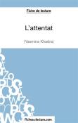 L'Attentat De Yasmina Khadra ; Analyse Complète De L'Oeuvre