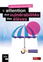 L'Attention Aux Vulnérabilités Des Élèves - Preview