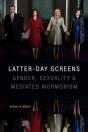 Latter-Day Screens - Preview