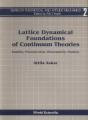 Lattice Dynamical Foundations Of Continuum Theories: Elasticity, Piezoelectricity, Viscoelasticity, Plasticity - Preview